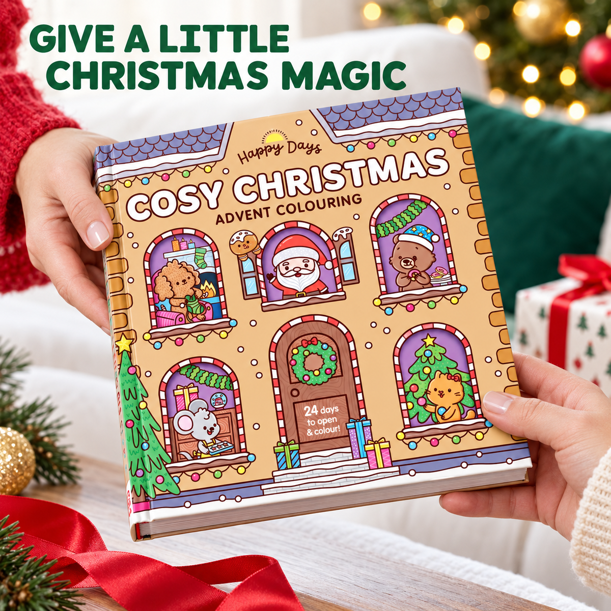 🎄✨Happy Days‑Cosy Christmas Advent Colouring Book | Hardback Edition | 24 Sealed Daily Surprise Sections | All‑Ages Screen‑Free Festive Activity